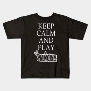 KEEP CALM AND PLAY PALWORLD Kids T-Shirt